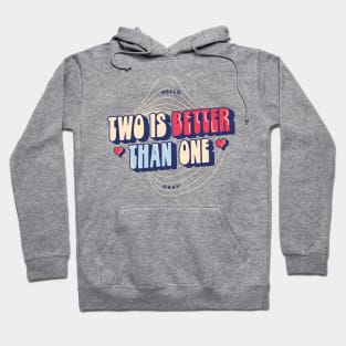 Twos Is Better Than One Hoodie